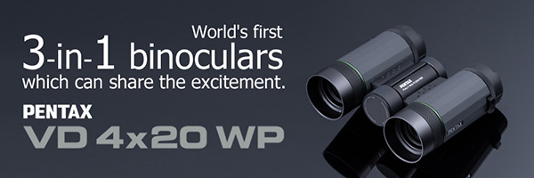 World's first、3-in-1 binoculars PENTAX VD 4x20 WP