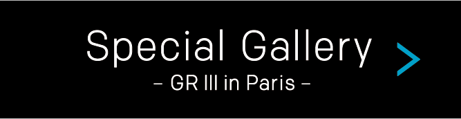 Special Gallery- GR III in Paris -